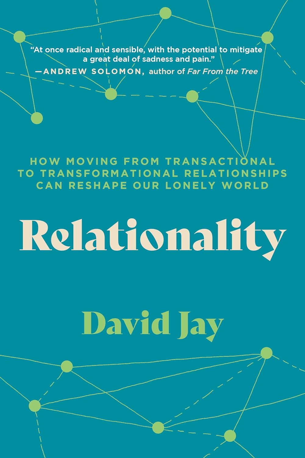 Book cover for Relationality: How Moving from Transactional to Transformational Relationships Can Reshape Our Lonely World